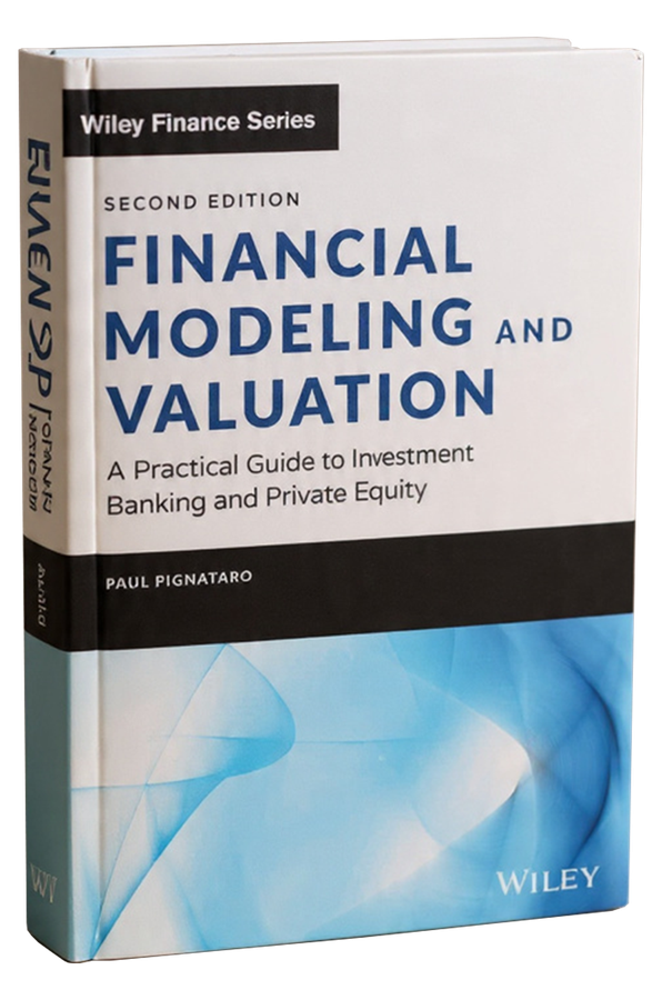 Cover of Financial Modeling and Valuation: A Practical Guide to Investment Banking and Private Equity